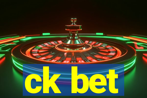 ck bet